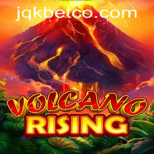 Exploring VolcanoRising: A Thrilling New Adventure Unveiled by JQK.BET